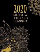Mandala Coloring Planner 2020: Calendar Planner, Monthly Calendar Schedule Organizer with Coloring Pages, Notes, & Inspirational Quotes