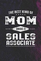 The Best Kind Of Mom Raises A Sales Associate