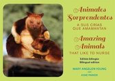 Animales Sorprendentes / Amazing Animals: Que Amamantan a Sus Crias / That Like to Nurse