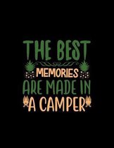 The Best Memories Are Made In A Camper: Daily To-Do-List Notebook - Tasks, Appointments and Events Journal - Weekly Organizer Log - Gift for RV Owners