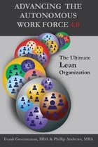 Advancing the Autonomous Workforce 4.0: The Ultimate Lean Organization