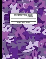 Camo Composition Book Wide Ruled: Trendy Purple Camouflage Back to School Writing Camo Notebook for Students and Teachers in 8.5 x 11 Inches