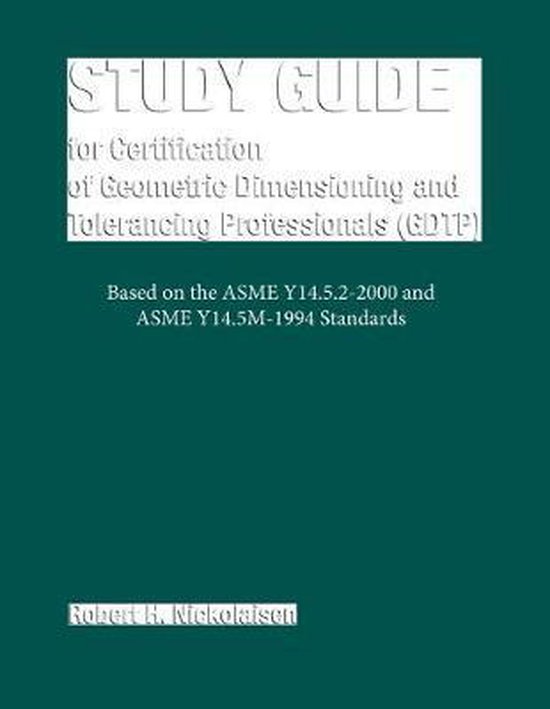 Study Guide for Certification of Geometric Dimensioning and Tolerancing