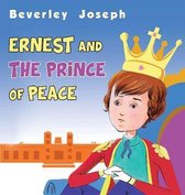 Ernest and the Prince of Peace