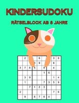 Kindersudoku R�tselblock Ab 8 Jahre: 100 Mittel Schwere R�tsel F�r Anf�nger Mit L�sungen 9x9