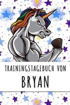 Trainingstagebuch von Bryan: Personalisierter Tagesplaner f�r dein Fitness- und Krafttraining im Fitnessstudio oder Zuhause