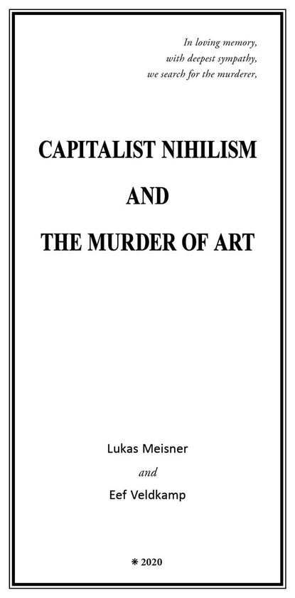 Capitalist Nihilism and the Murder of Art