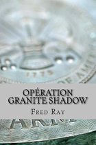 Operation Granite Shadow