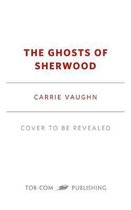 The Ghosts of Sherwood