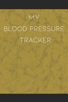 My Blood Pressure Tracker: 53 Weeks, 1 Year of Tracking Four (4) Times Per Day Including Weight and Pulse Rate