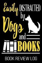 Easily Distracted By Dogs And Books Book Review Log
