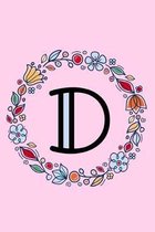 D: Letter D Monogrammed Bullet Journal - Pink, Blue & Red Floral Doodle Wreath Monogram Dotted Bujo Note Book with Initia