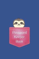 Password Keeper Book: Sloth Theme Premium Journal And Logbook To Protect Usernames and Password Modern Password Keeper, Vault, Notebook and
