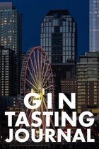 Gin Tasting Journal: Gin Tasting Logbook, Rating, Flavour Wheel & Colour Slider to Write on - Gin Connoisseur Handbook - Perfect Gift & Goo