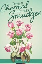 Even a Charmed Life Has Smudges