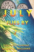 July Flies By