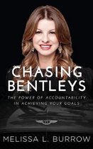 Chasing Bentleys: The Power of Accountability in Achieving Your Goals
