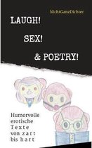 Laugh! Sex! & Poetry!