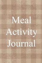 Meal Activity Journal: 90 Days Meal Food Journals For Weight Loss And Activity Tracker