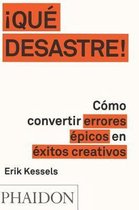 �Que Desastre!: C�mo Convertir Errores �picos En �xitos Creativos (Failed It!) (Spanish Edition)