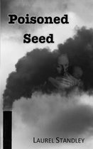 Poisoned Seed