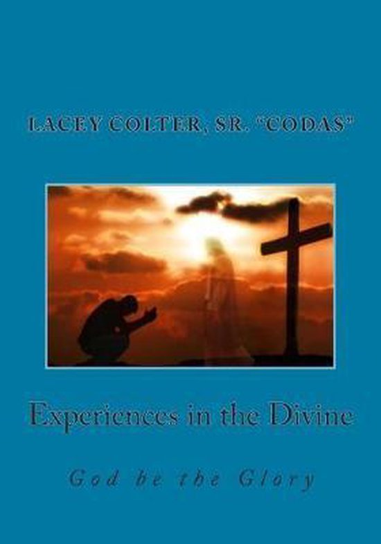 Experiences in the Divine