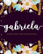 Gabriela: Notebook - Libreta - Cahier - Taccuino - Notizbuch: 110 pages paginas seiten pagine: Modern Florals First Name Noteboo