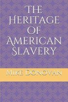 The Heritage of American Slavery