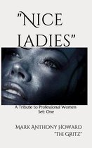 Nice Ladies: A Tribute to Professional Women
