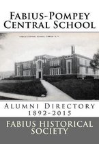 Fabius Pompey Central School: Alumni Directory 1892-2015