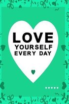 Love yourself every day light blue color with black text