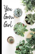 You Grow Girl: RV Camping Travel Journal Succulent Plants Cover Memory Book RVing Log Book Keepsake Diary Road Trip Planner Tracker C