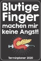 Blutige Finger machen mir keine Angst! Terminplaner 2020: Jahresplaner von September 2019 bis Dezember 2020. Lustiger Diabetiker Planer mit 174 Seiten