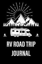 RV Road Trip Journal: Trip Planner, Memory Book, and Expense Tracker