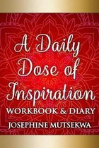 Daily Dose of Inspiration: Workbook and Diary