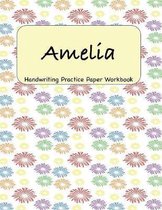 Amelia - Handwriting Practice Paper Workbook: 8.5 x 11 Notebook with Dotted Lined Sheets - 100 Pages