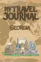 My Travel Journal Georgia: 6x9 Travel Notebook or Diary with prompts, Checklists and Bucketlists perfect gift for your Trip to Georgia for every