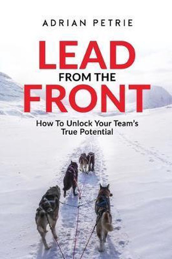 Lead From The Front, Adrian Petrie 9781925452174 Boeken