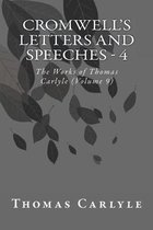 Cromwell's Letters and Speeches - 4: The Works of Thomas Carlyle (Volume 9)