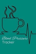 Blood Pressure Tracker: Daily blood pressure log monitoring and recording log tracker/Notebook/Journal