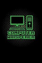 Computer Whisperer: A Journal, Notepad, or Diary to write down your thoughts. - 120 Page - 6x9 - College Ruled Journal - Writing Book, Per