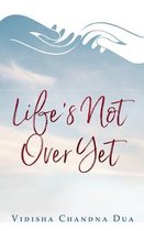 Life's Not Over Yet