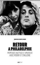 Sylvester Stallone - Retour à Philadelphie (promenade analytique et amoureuse avec Rocky et Stallone)