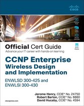Certification Guide - CCNP Enterprise Wireless Design ENWLSD 300-425 and Implementation ENWLSI 300-430 Official Cert Guide