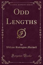 Odd Lengths (Classic Reprint)