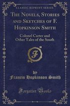 The Novels, Stories and Sketches of F. Hopkinson Smith