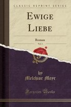 Ewige Liebe, Vol. 1