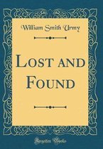 Lost and Found (Classic Reprint)