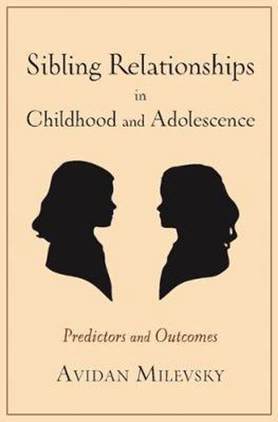 Sibling Relationships in Childhood and Adolescence  - Predic ... - cover