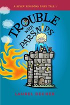 A Seven Kingdoms Fairy Tale 1 - Trouble With Parsnips